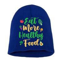 Eat More Healthy Food For Vegan Vegetable Vegetarian Gift Short Acrylic Beanie