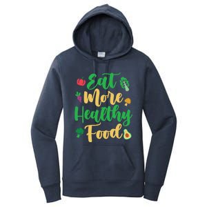 Eat More Healthy Food For Vegan Vegetable Vegetarian Gift Women's Pullover Hoodie