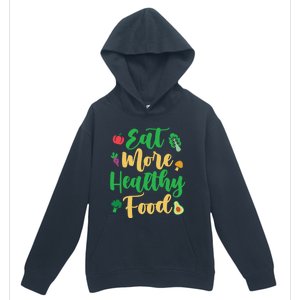 Eat More Healthy Food For Vegan Vegetable Vegetarian Gift Urban Pullover Hoodie