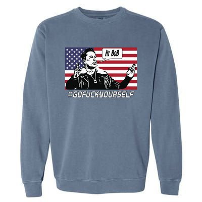 Elon Musk Hi Bob Gofuckyourself Usa Flag Garment-Dyed Sweatshirt