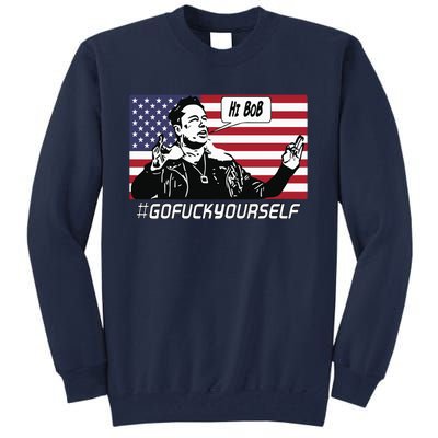 Elon Musk Hi Bob Gofuckyourself Usa Flag Tall Sweatshirt