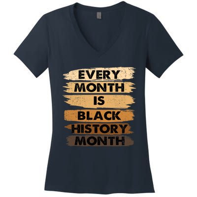 Every Month Is Black History Month BLM Melanin African Pride Women's V-Neck T-Shirt