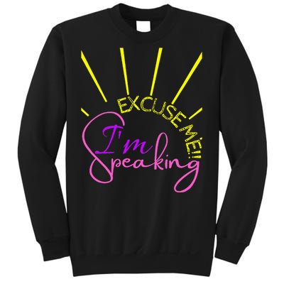 Excuse Me IM Speaking Funny Kamala Harris Sweatshirt