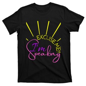 Excuse Me IM Speaking Funny Kamala Harris T-Shirt