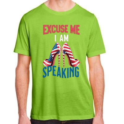 Excuse Me IM Speaking Kamala Harris Funny I Am Speak Gift Adult ChromaSoft Performance T-Shirt