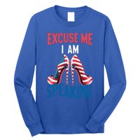 Excuse Me IM Speaking Kamala Harris Funny I Am Speak Gift Long Sleeve Shirt