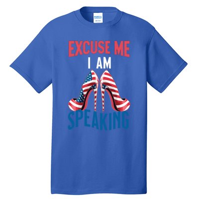 Excuse Me IM Speaking Kamala Harris Funny I Am Speak Gift Tall T-Shirt