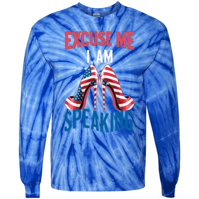 Excuse Me IM Speaking Kamala Harris Funny I Am Speak Gift Tie-Dye Long Sleeve Shirt