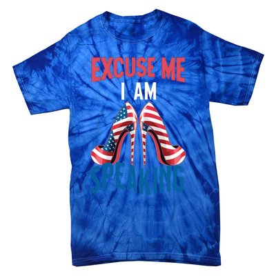 Excuse Me IM Speaking Kamala Harris Funny I Am Speak Gift Tie-Dye T-Shirt