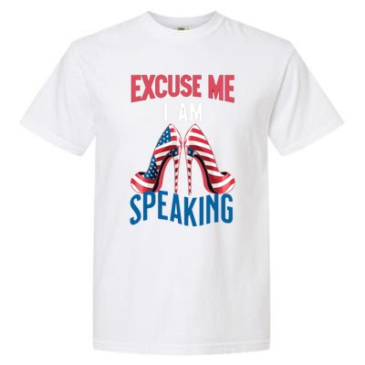 Excuse Me IM Speaking Kamala Harris Funny I Am Speak Gift Garment-Dyed Heavyweight T-Shirt