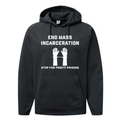 End Mass Incarceration Stop For Profit Prisons Performance Fleece Hoodie