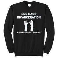 End Mass Incarceration Stop For Profit Prisons Sweatshirt