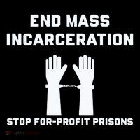 End Mass Incarceration Stop For Profit Prisons T-Shirt