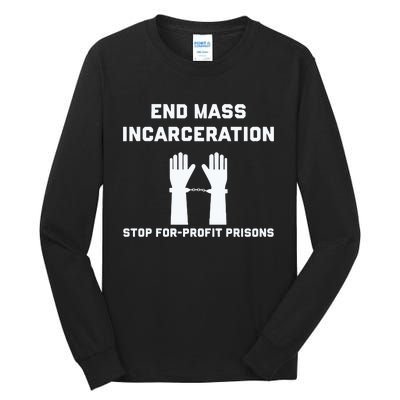 End Mass Incarceration Stop For Profit Prisons Tall Long Sleeve T-Shirt