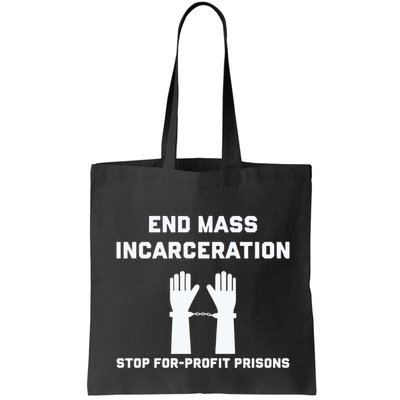 End Mass Incarceration Stop For Profit Prisons Bag
