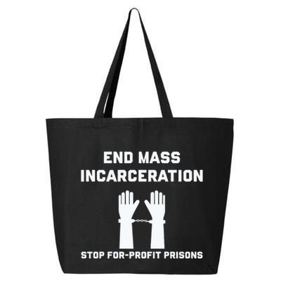 End Mass Incarceration Stop For Profit Prisons 25L Jumbo Tote