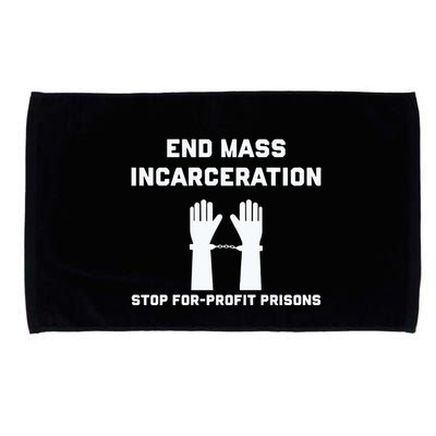 End Mass Incarceration Stop For Profit Prisons Microfiber Hand Towel