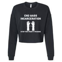 End Mass Incarceration Stop For Profit Prisons Cropped Pullover Crew