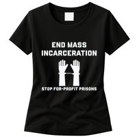 End Mass Incarceration Stop For Profit Prisons Womens T-Shirt