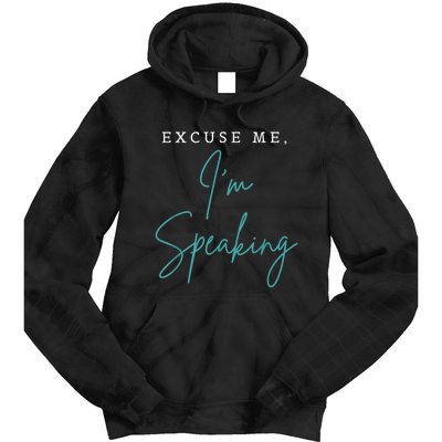 Excuse Me IM Speaking Funny Kamala Harris Joe Biden Trump Tie Dye Hoodie