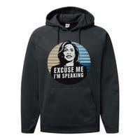 Excuse Me IM Speaking Kamala Vintage Funny Performance Fleece Hoodie