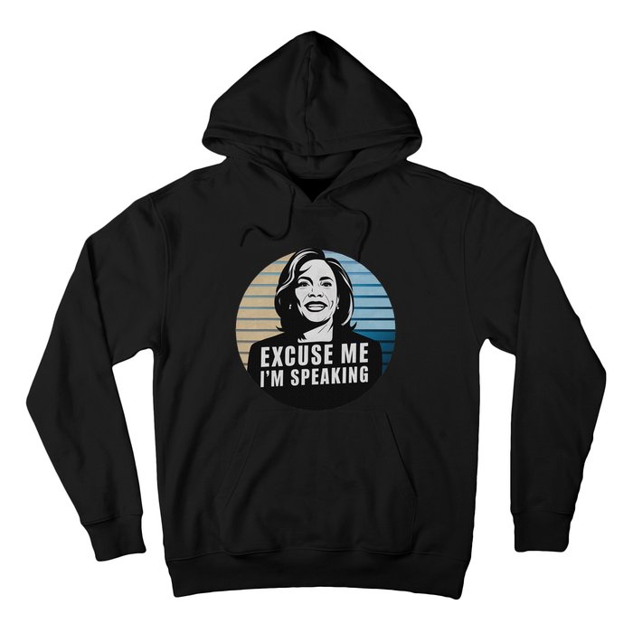 Excuse Me IM Speaking Kamala Vintage Funny Hoodie