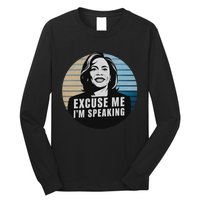 Excuse Me IM Speaking Kamala Vintage Funny Long Sleeve Shirt