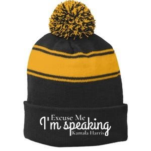 Excuse Me IM Speaking Kamala Harris Stripe Pom Pom Beanie