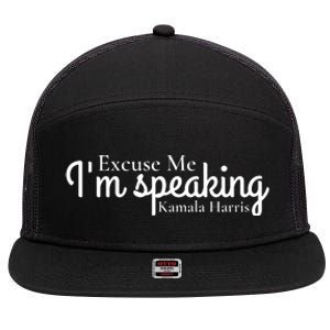 Excuse Me IM Speaking Kamala Harris 7 Panel Mesh Trucker Snapback Hat