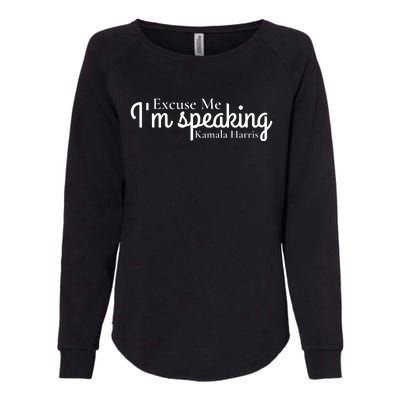 Excuse Me IM Speaking Kamala Harris Womens California Wash Sweatshirt