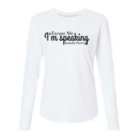 Excuse Me IM Speaking Kamala Harris Womens Cotton Relaxed Long Sleeve T-Shirt