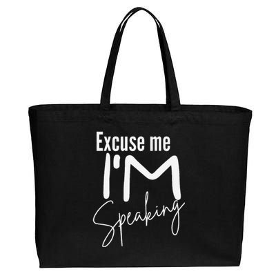 Excuse Me IM Speaking Funny Saying Excuse Me IM Speaking Cotton Canvas Jumbo Tote