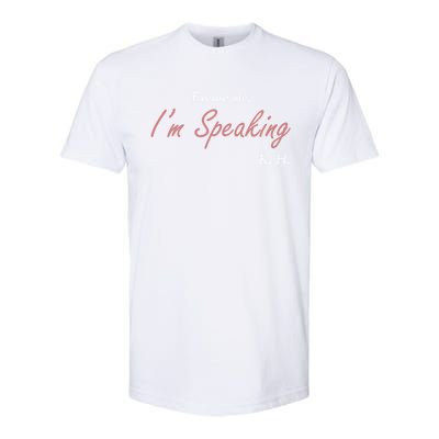 Excuse Me IM Speaking Kamala Harris I Am Speaking Vp Debate Gift Softstyle CVC T-Shirt