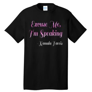 Excuse Me IM Speaking IM Speaking Tall T-Shirt