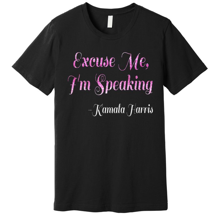 Excuse Me IM Speaking IM Speaking Premium T-Shirt