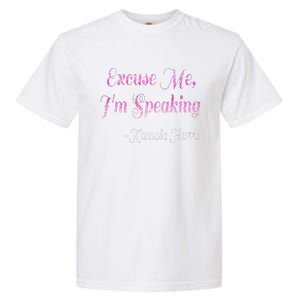 Excuse Me IM Speaking IM Speaking Garment-Dyed Heavyweight T-Shirt