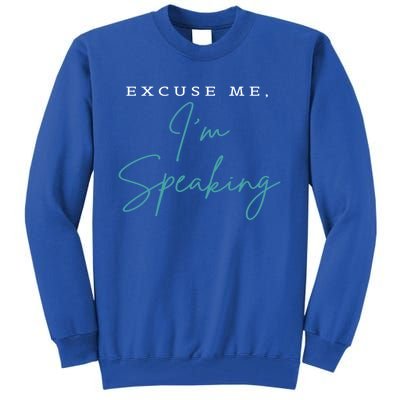 Excuse Me IM Speaking Funny Kamala Harris Joe Biden Trump Gift Tall Sweatshirt