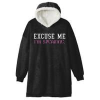 Excuse Me IM Speaking Right Now! Kamala Harris Walz Quote Hooded Wearable Blanket