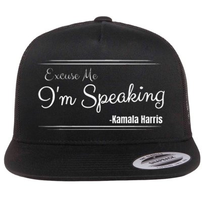 Excuse Me IM Speaking Funny Kamala Harris Joe Biden Trump Flat Bill Trucker Hat