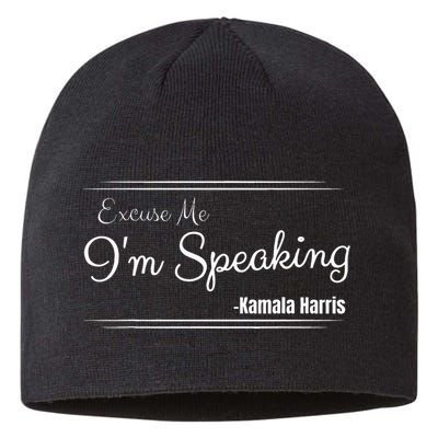 Excuse Me IM Speaking Funny Kamala Harris Joe Biden Trump Sustainable Beanie