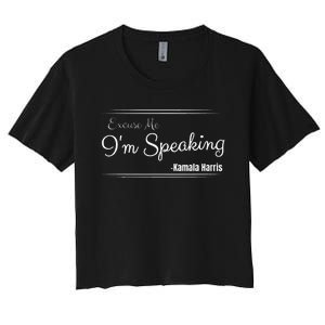 Excuse Me IM Speaking Funny Kamala Harris Joe Biden Trump Women's Crop Top Tee