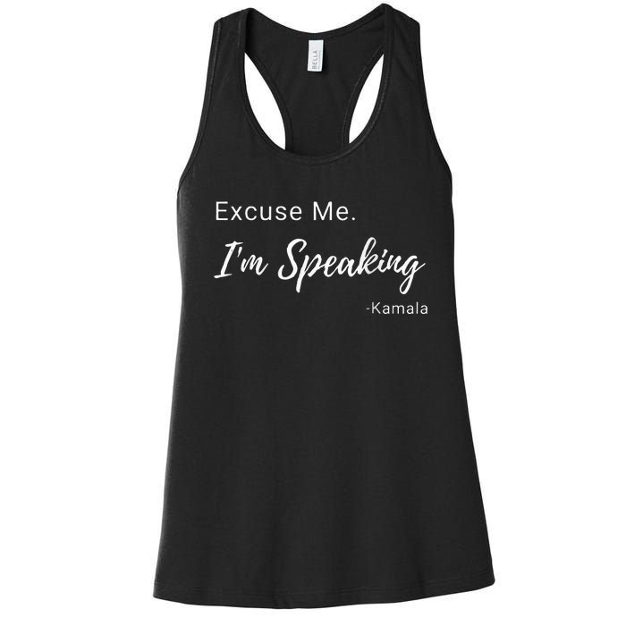 Excuse Me IM Speaking Kamala Harris Vp Funny Comedy Raglan Baseball Women's Racerback Tank