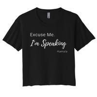 Excuse Me IM Speaking Kamala Harris Vp Funny Comedy Raglan Baseball Women's Crop Top Tee