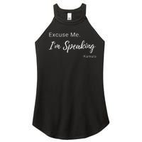 Excuse Me IM Speaking Kamala Harris Vp Funny Comedy Raglan Baseball Women's Perfect Tri Rocker Tank