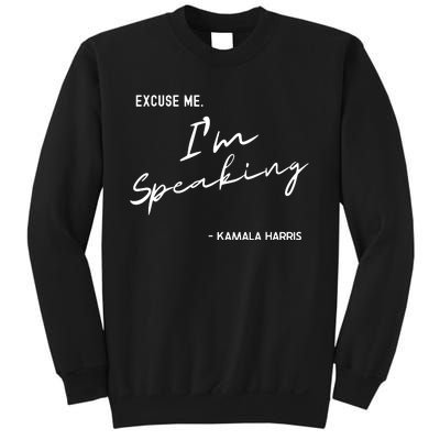 Excuse Me Im Speaking Kamala Harris Sweatshirt