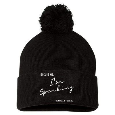 Excuse Me Im Speaking Kamala Harris Pom Pom 12in Knit Beanie