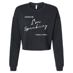 Excuse Me Im Speaking Kamala Harris Cropped Pullover Crew