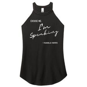 Excuse Me Im Speaking Kamala Harris Women's Perfect Tri Rocker Tank