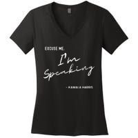 Excuse Me Im Speaking Kamala Harris Women's V-Neck T-Shirt