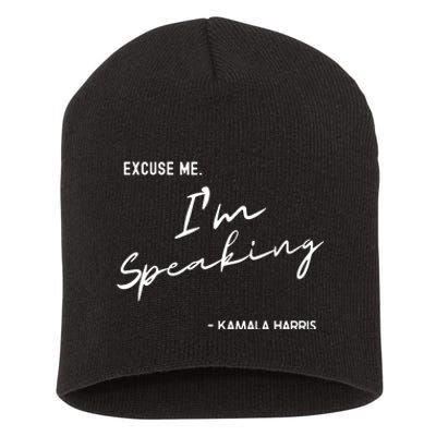 Excuse Me Im Speaking Kamala Harris Short Acrylic Beanie